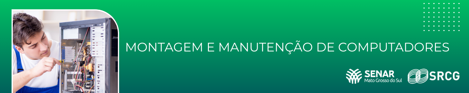 Curso moontagem e manutenção de computadores SENAR/MS